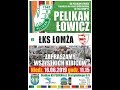 2019.06.16 godz.11.15   Pelikan Łowicz - ŁKS 1926 Łomża